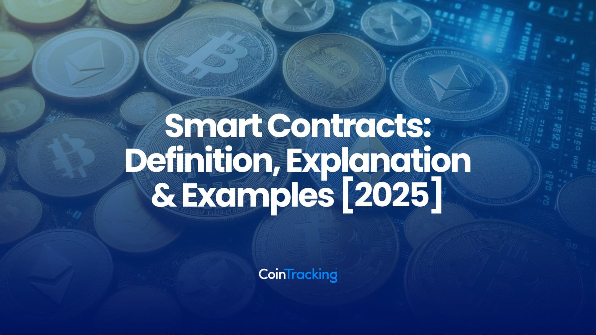 Smart Contracts: Definition, Explanation & Examples [2025]