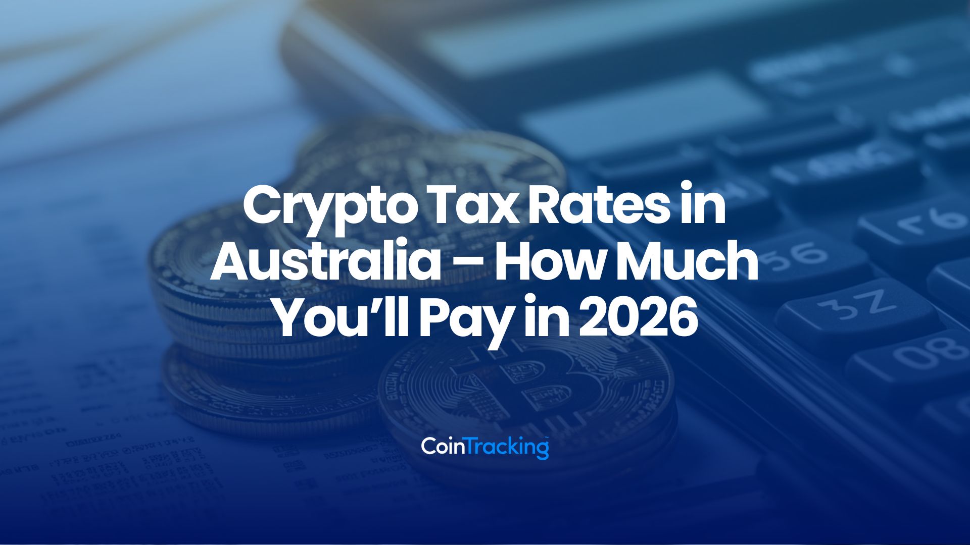 Crypto Tax Rates in Australia – How Much You'll Pay in 2026